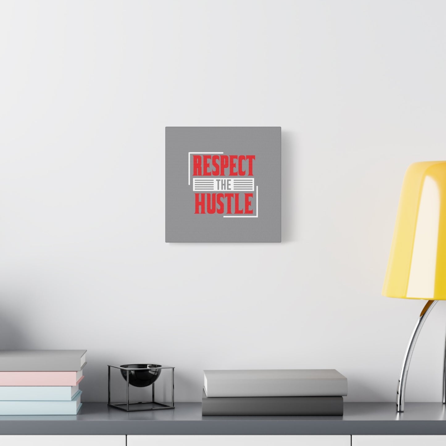 Respect The Hustle Matte Canvas, Stretched, 1.25"