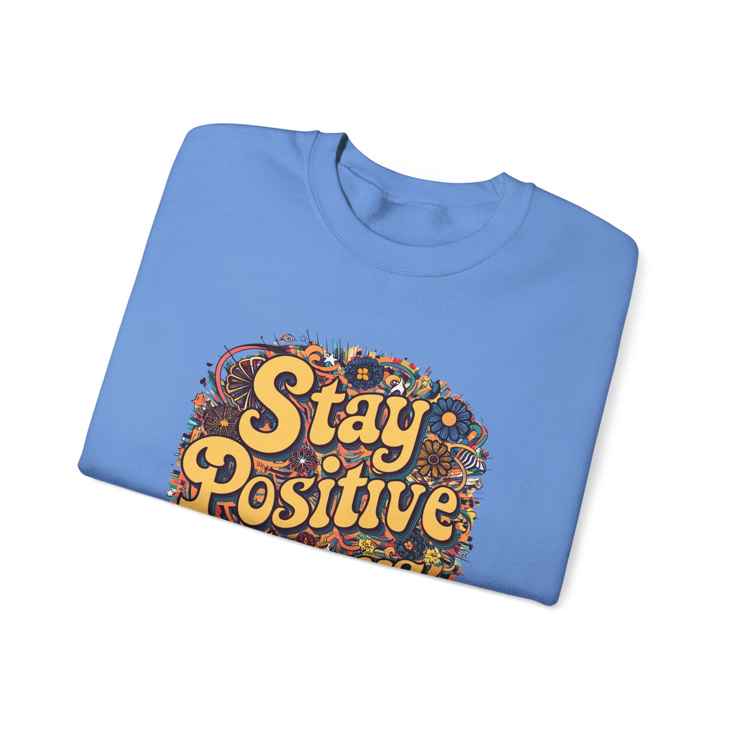 Stay Positive Always Unisex Heavy Blend™ Crewneck Sweatshirt
