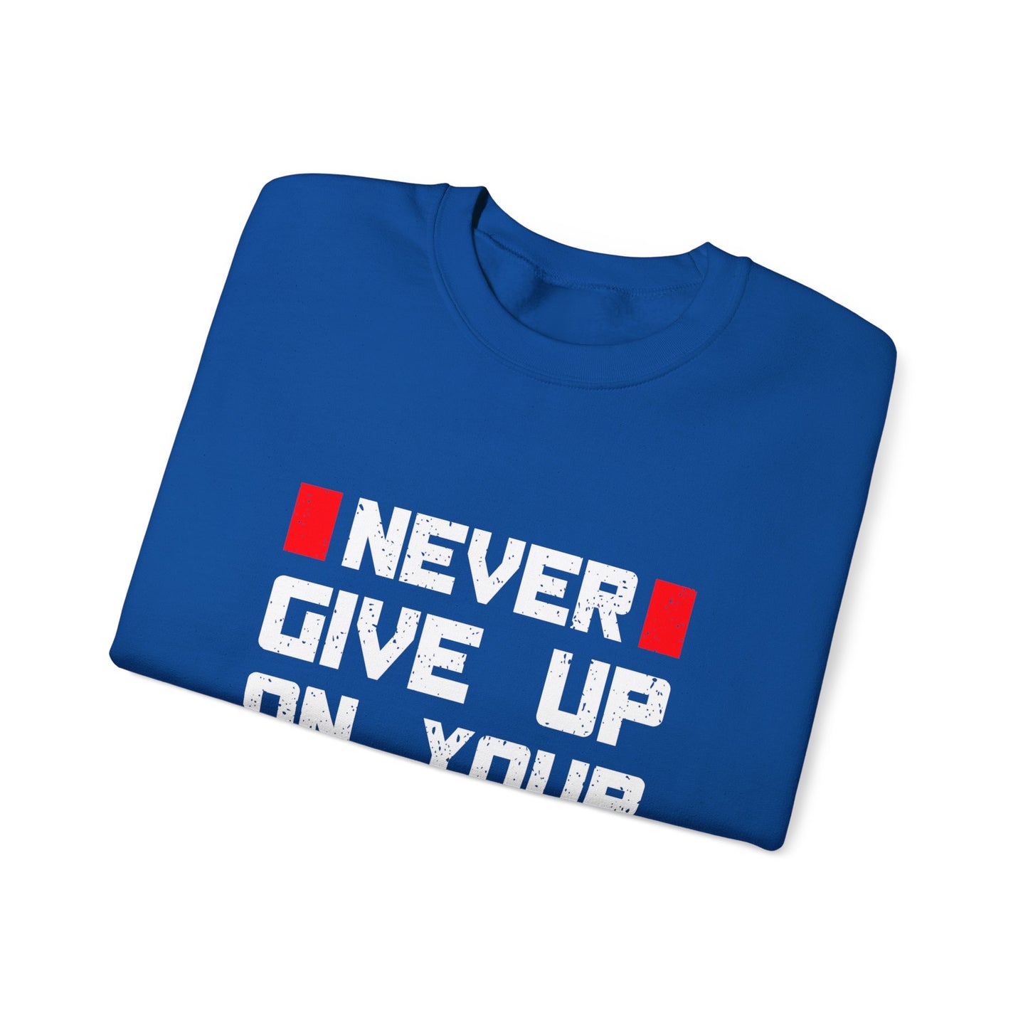 Never Give Up On Your Dream Unisex Heavy Blend™ Crewneck Sweatshirt