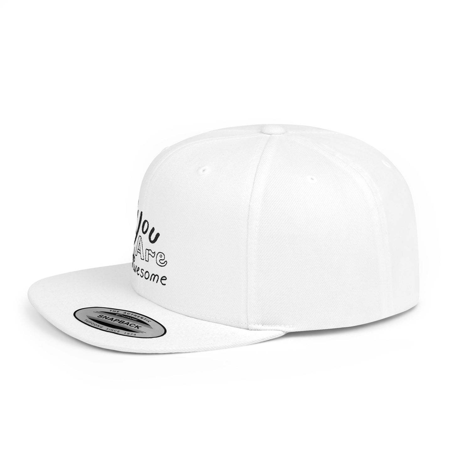 You Are Awesome Flat Bill Snapback