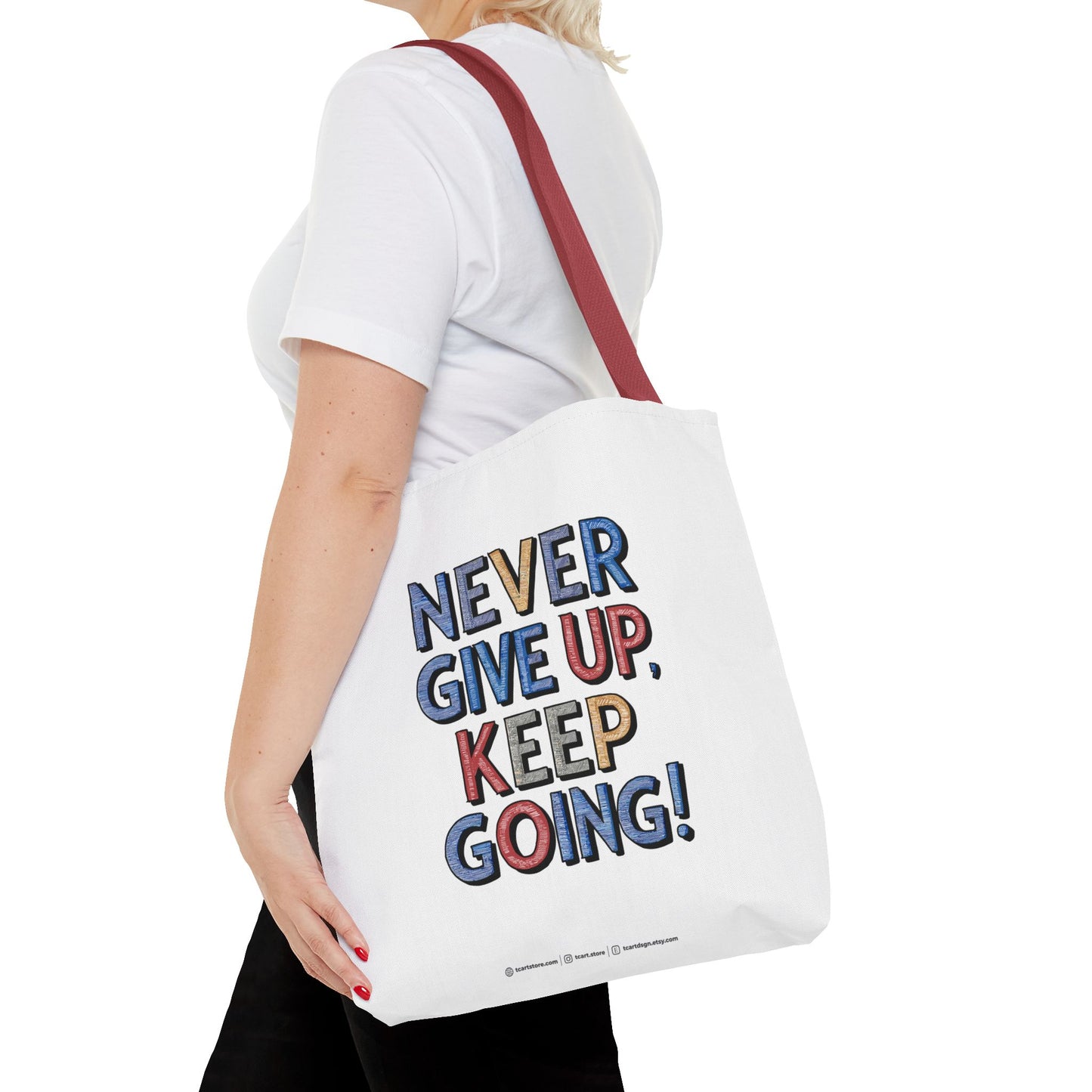 Never Give Up Keep Going Tote Bag (AOP)