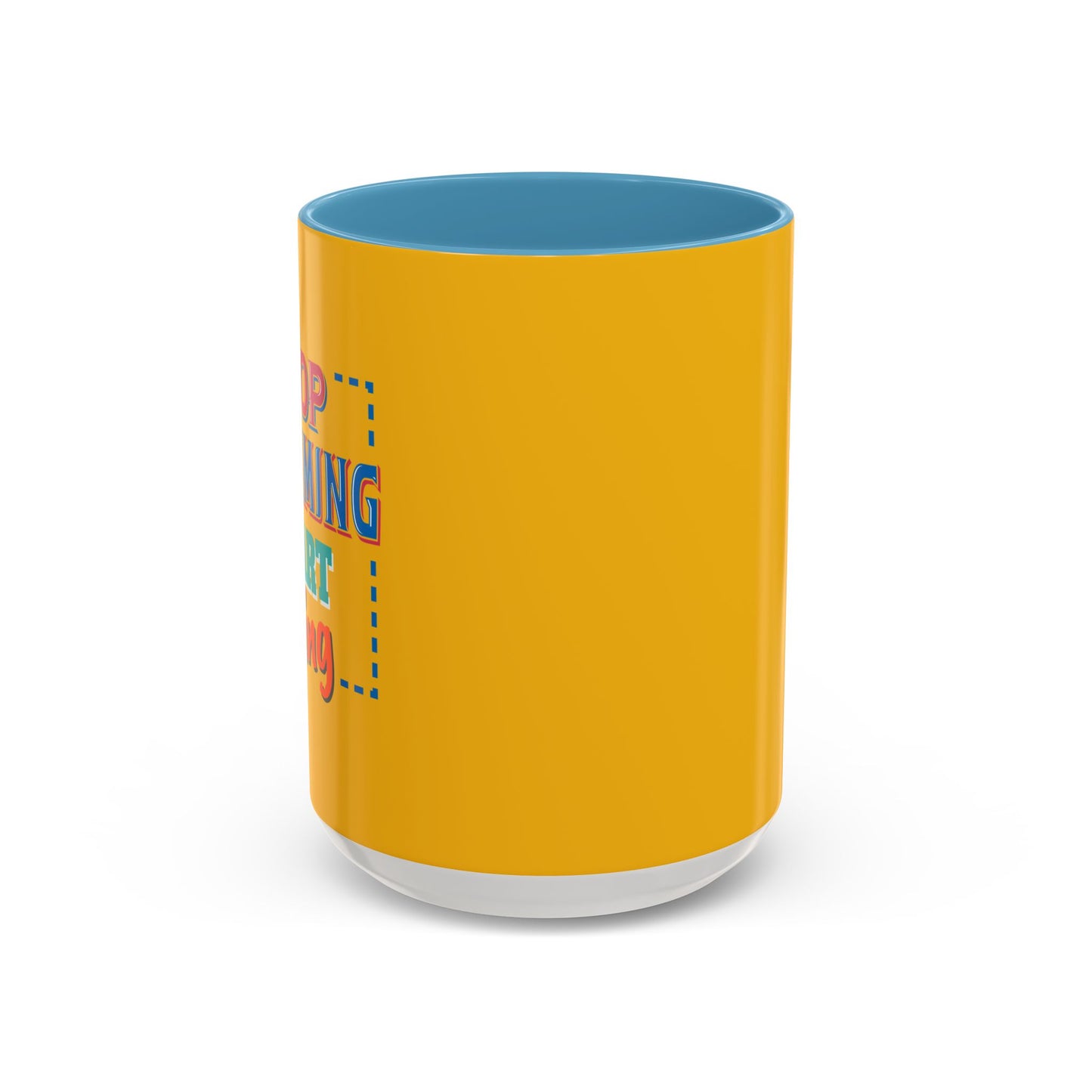 Stop Dreaming Start Doing Accent Coffee Mug (11, 15oz)