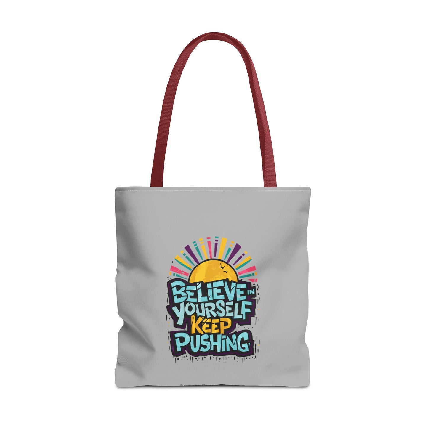 Believe In Yourself Keep Pushing Tote Bag (AOP)