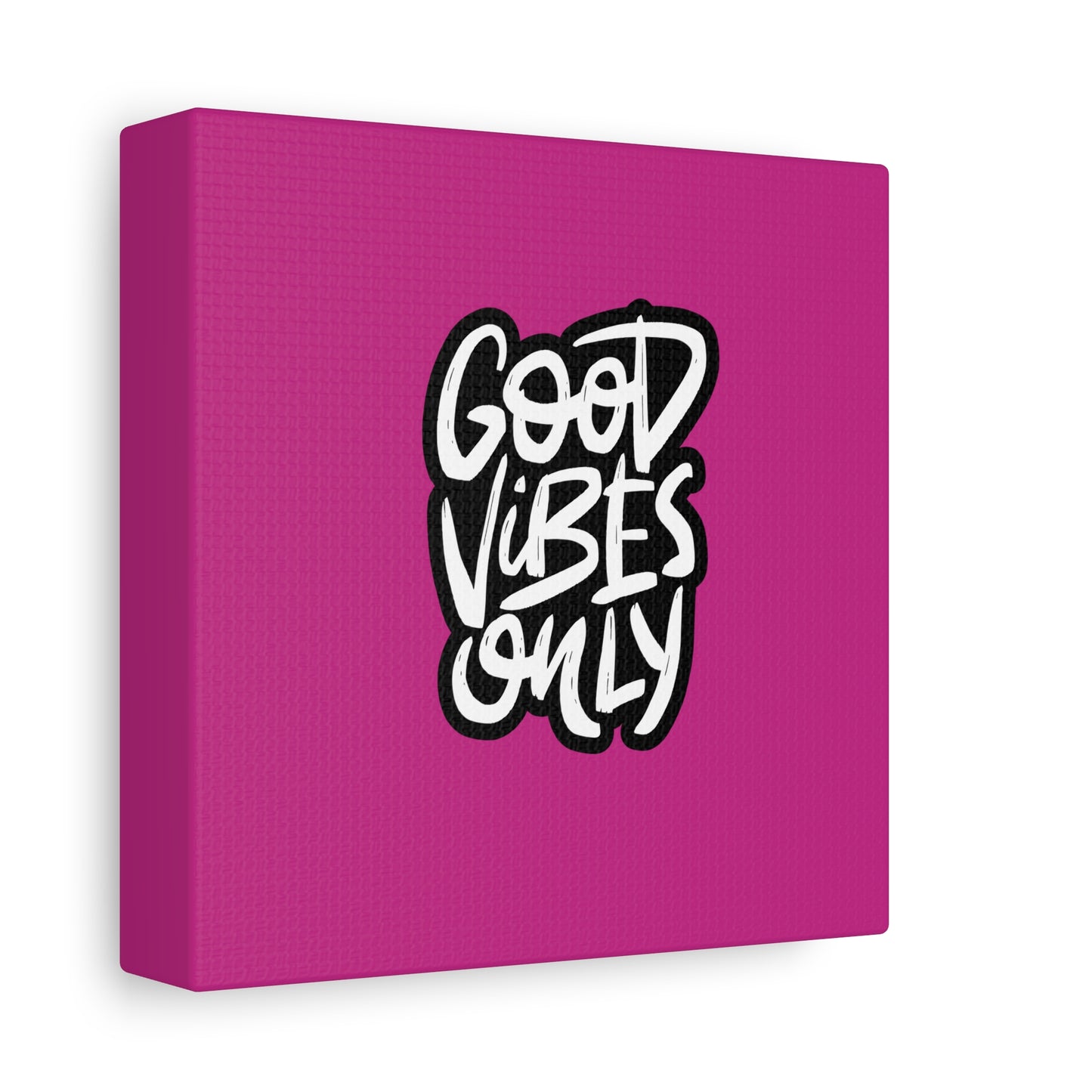 Good Vibes Only Matte Canvas, Stretched, 1.25"