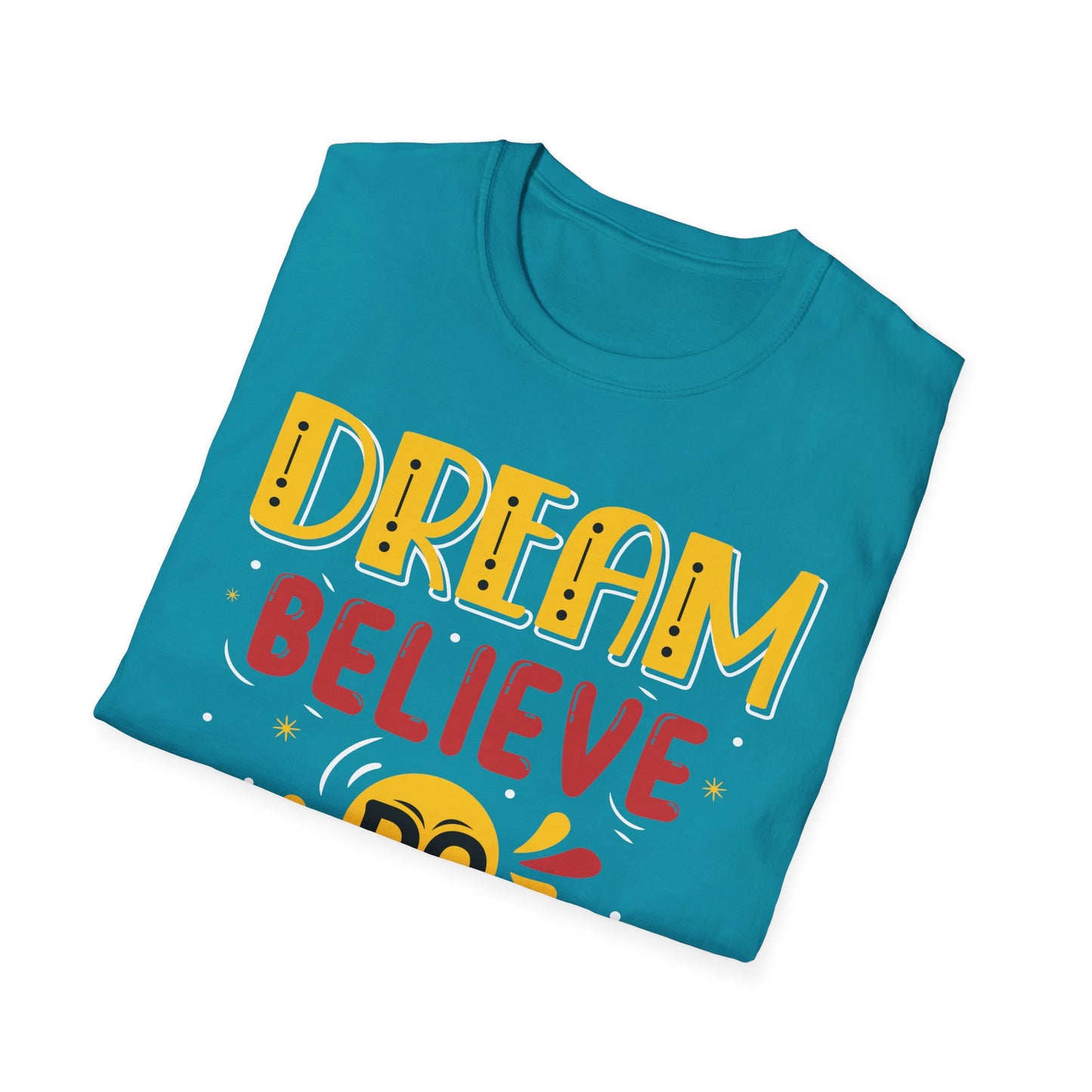 Dream Believe Repeat  Unisex Softstyle T-Shirt