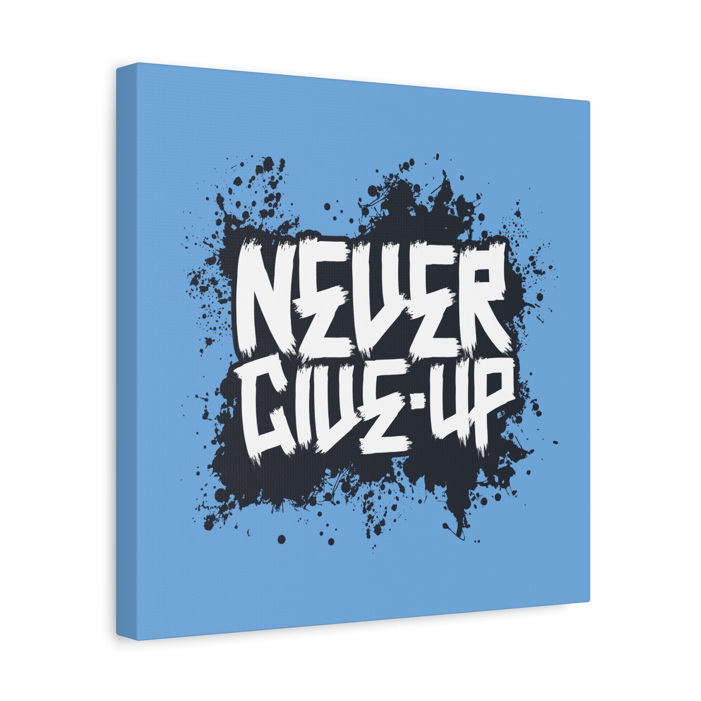 Never Give Up Matte Canvas, Stretched, 1.25"