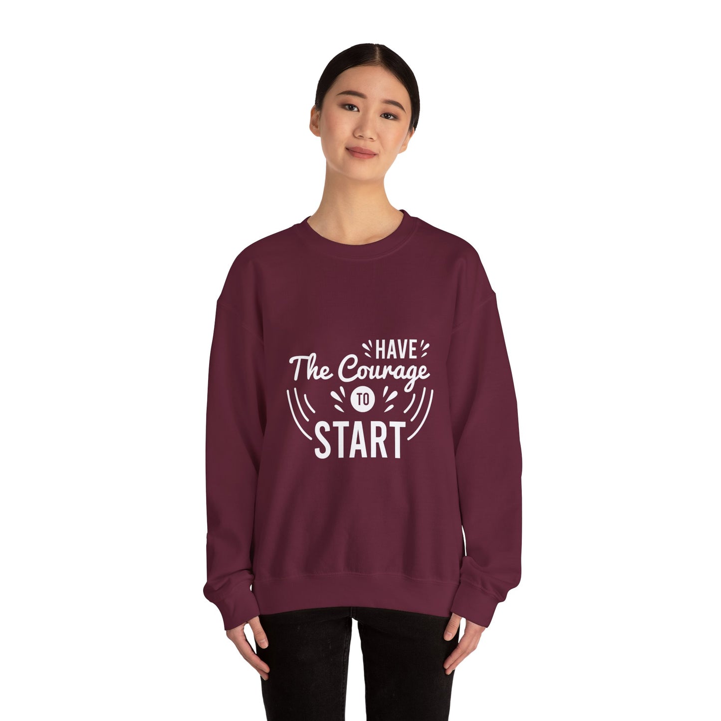 Copy of Have The Courage To Start Unisex Heavy Blend™ Crewneck Sweatshirt
