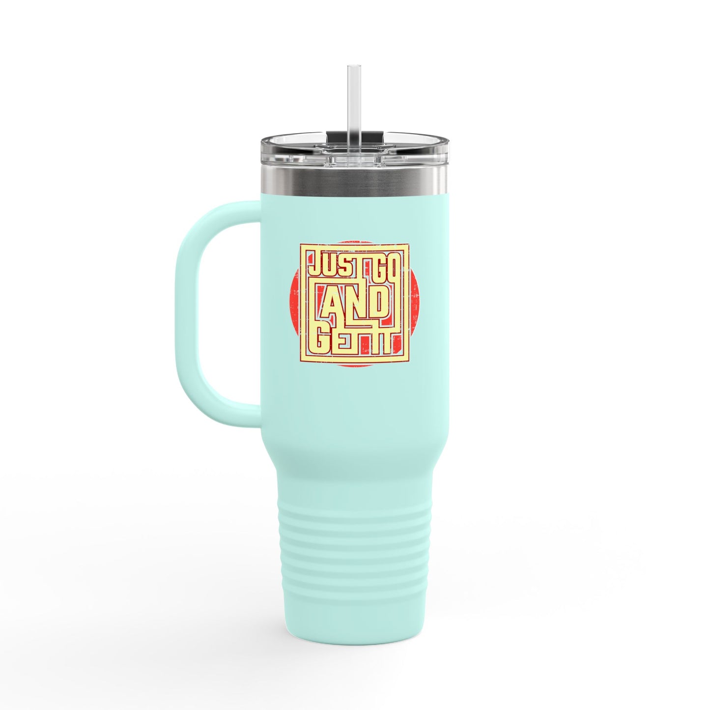 Just Go And Get It Insulated Travel Mug, 40oz