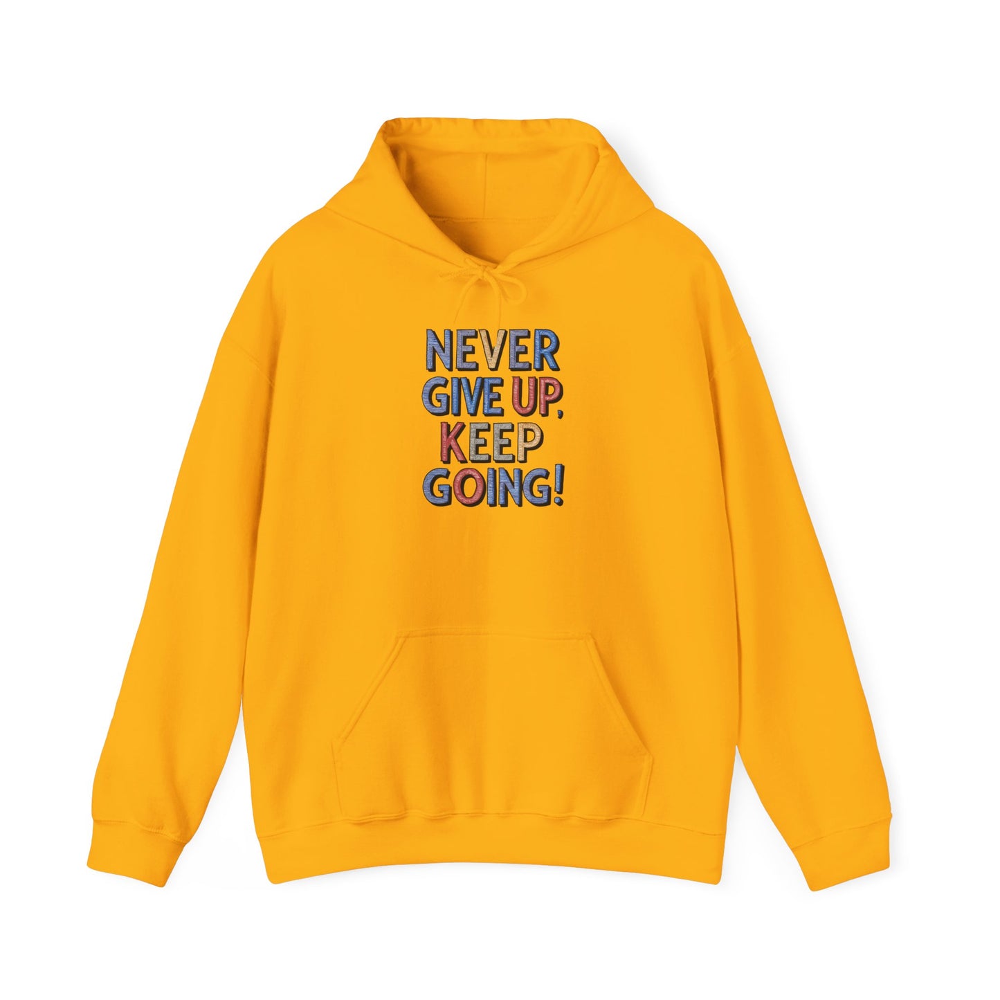 Never Give Up Keep Going Unisex Heavy Blend™ Hooded Sweatshirt
