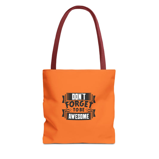 Don't Forget To Be Awesome Tote Bag (AOP)