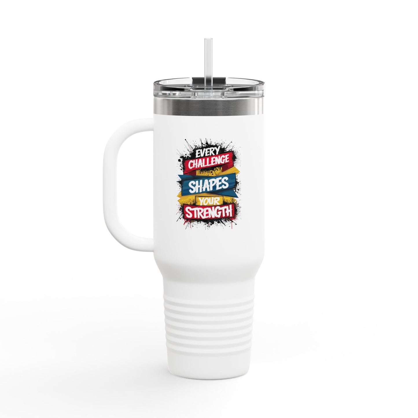 Every Challenge Shapes Your Strength Insulated Travel Mug, 40oz