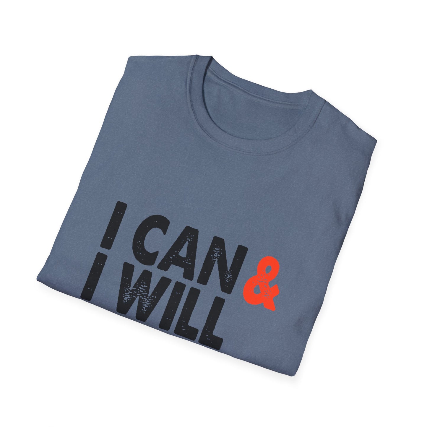 I Can & I Will Watch Me Unisex Softstyle T-Shirt