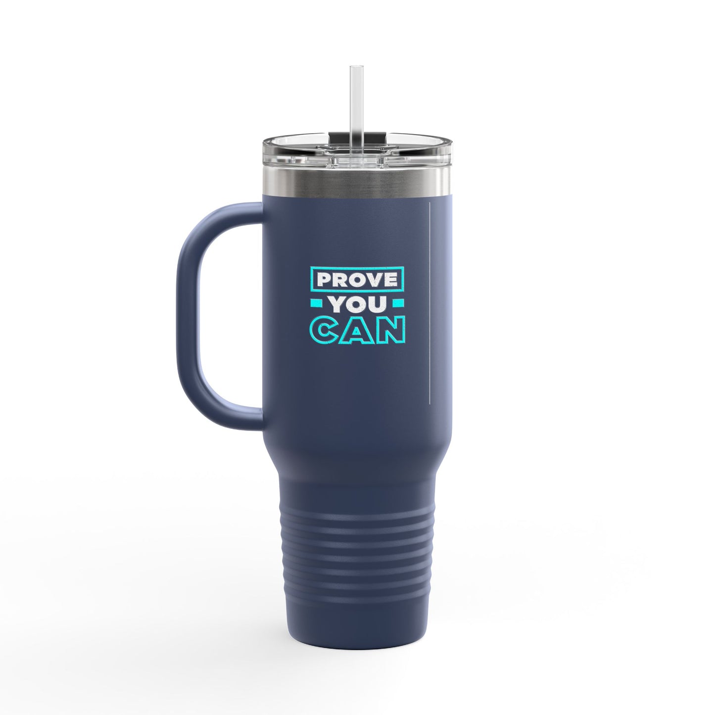 Prove You Can Insulated Travel Mug, 40oz