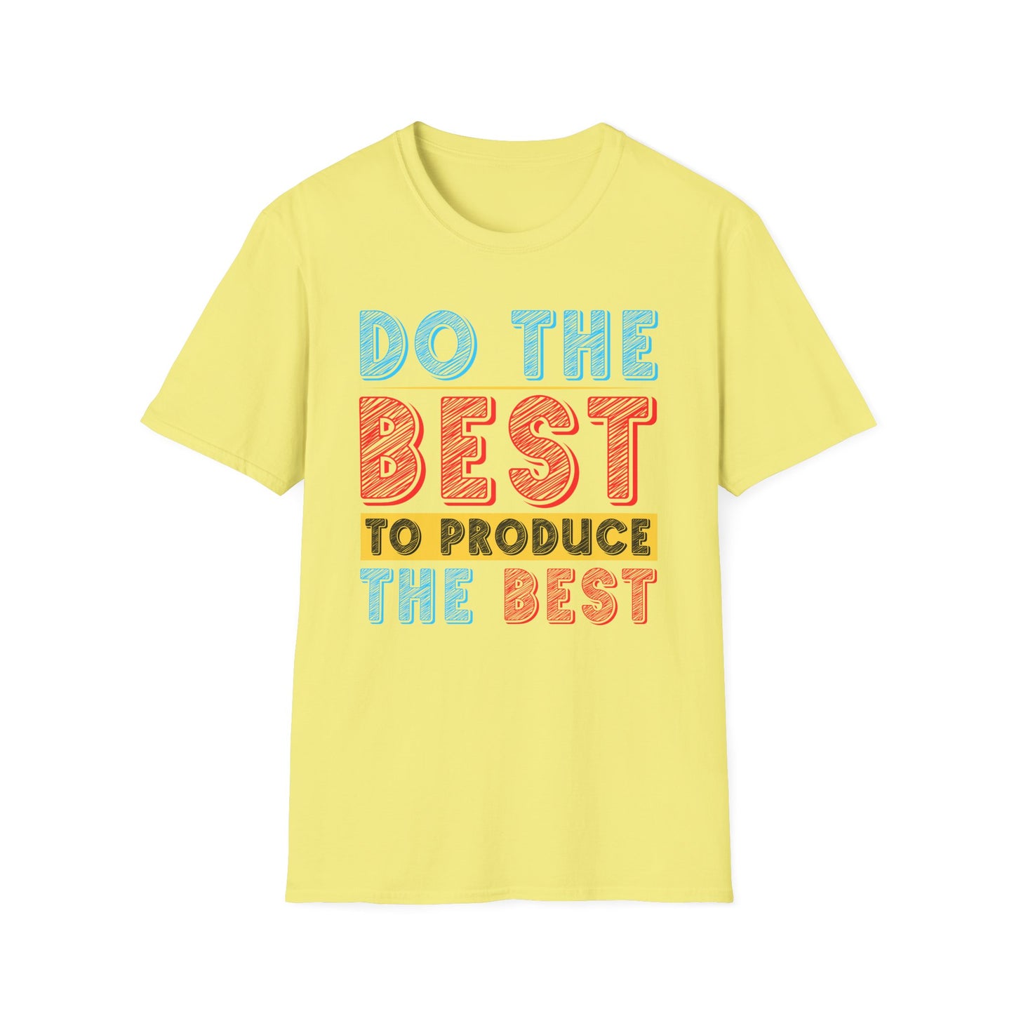 Do The Best To Produce The Best Unisex Softstyle T-Shirt