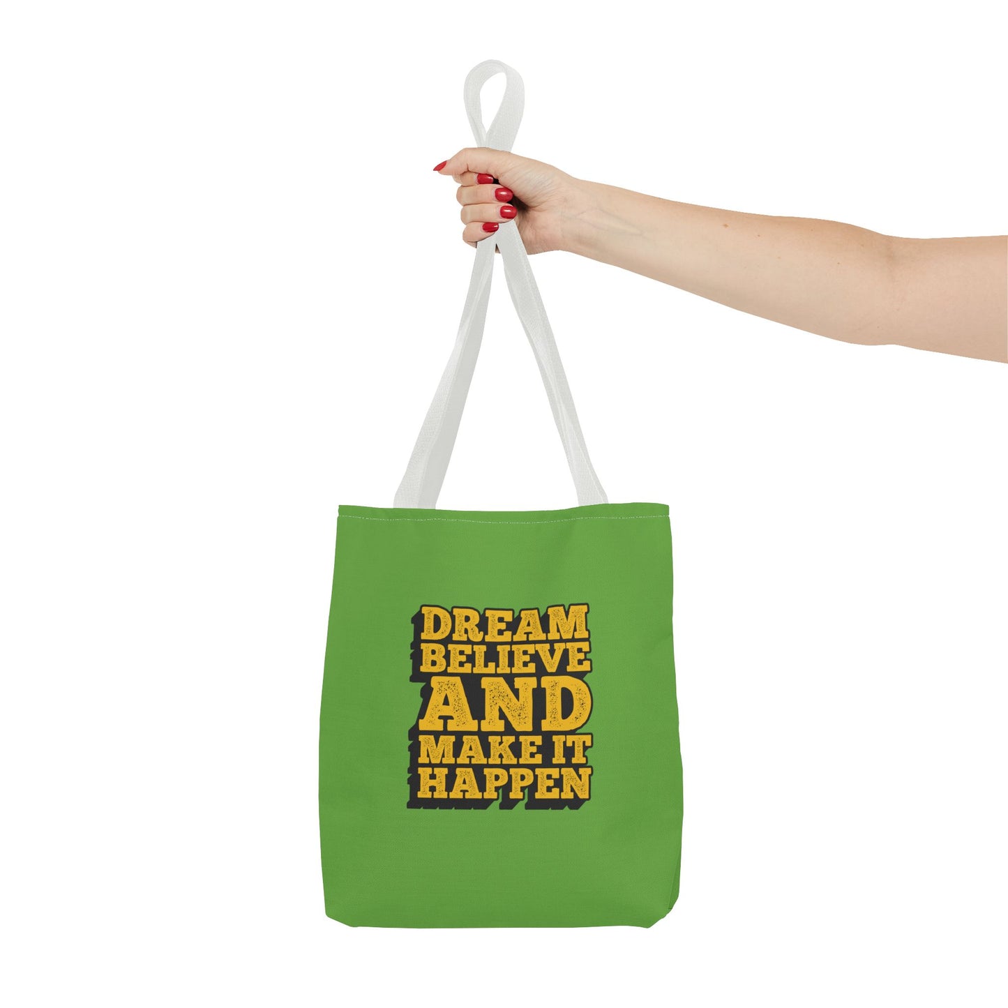 Dream Believe And Make It Happen Tote Bag (AOP)