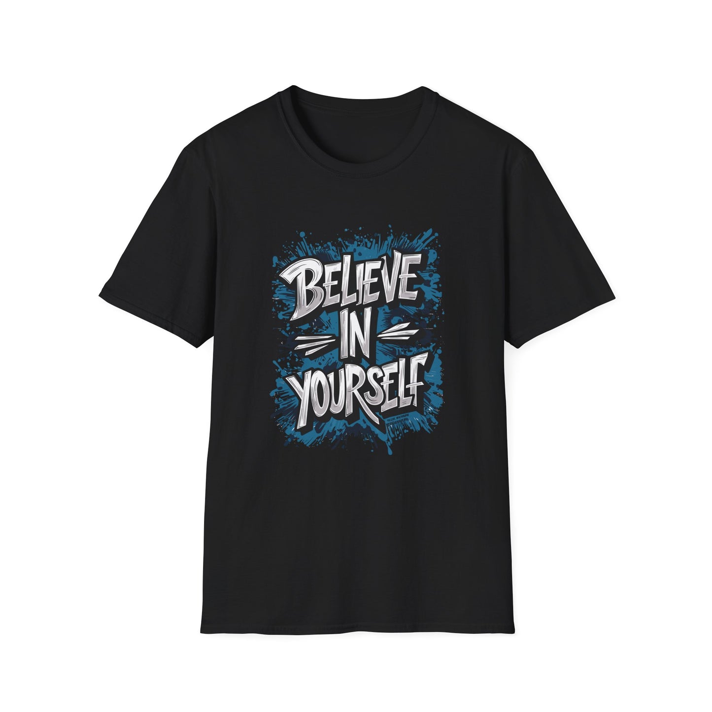 Believe In Yourself  Unisex Softstyle T-Shirt