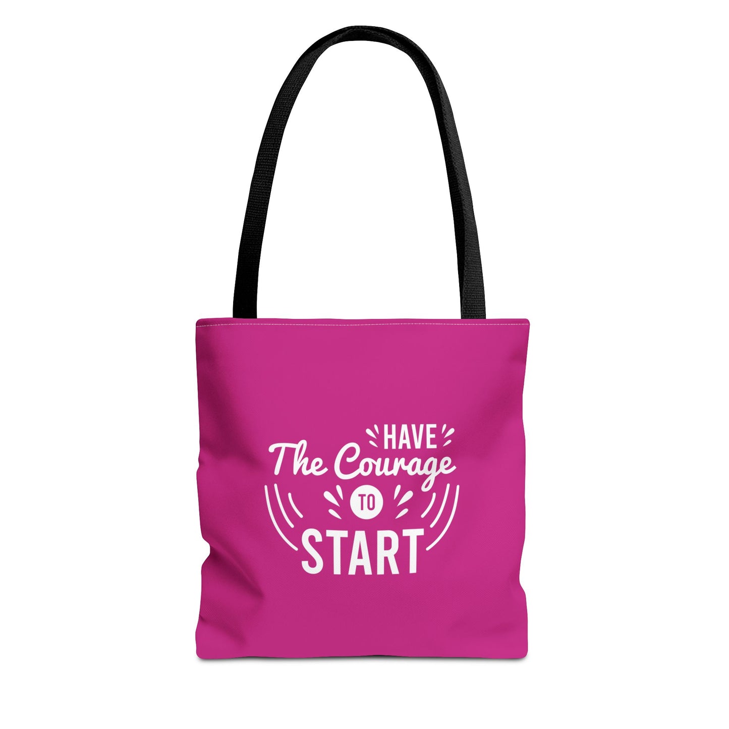 Have The Courage To Start Tote Bag (AOP)