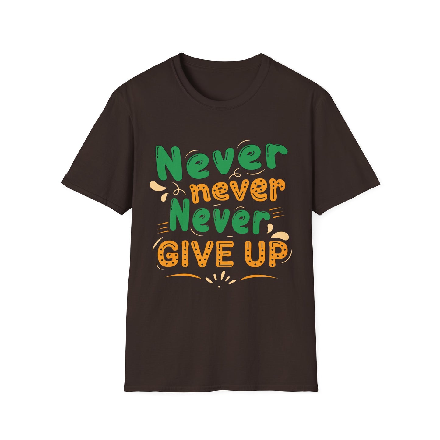 Never Never Never Give Up  Unisex Softstyle T-Shirt