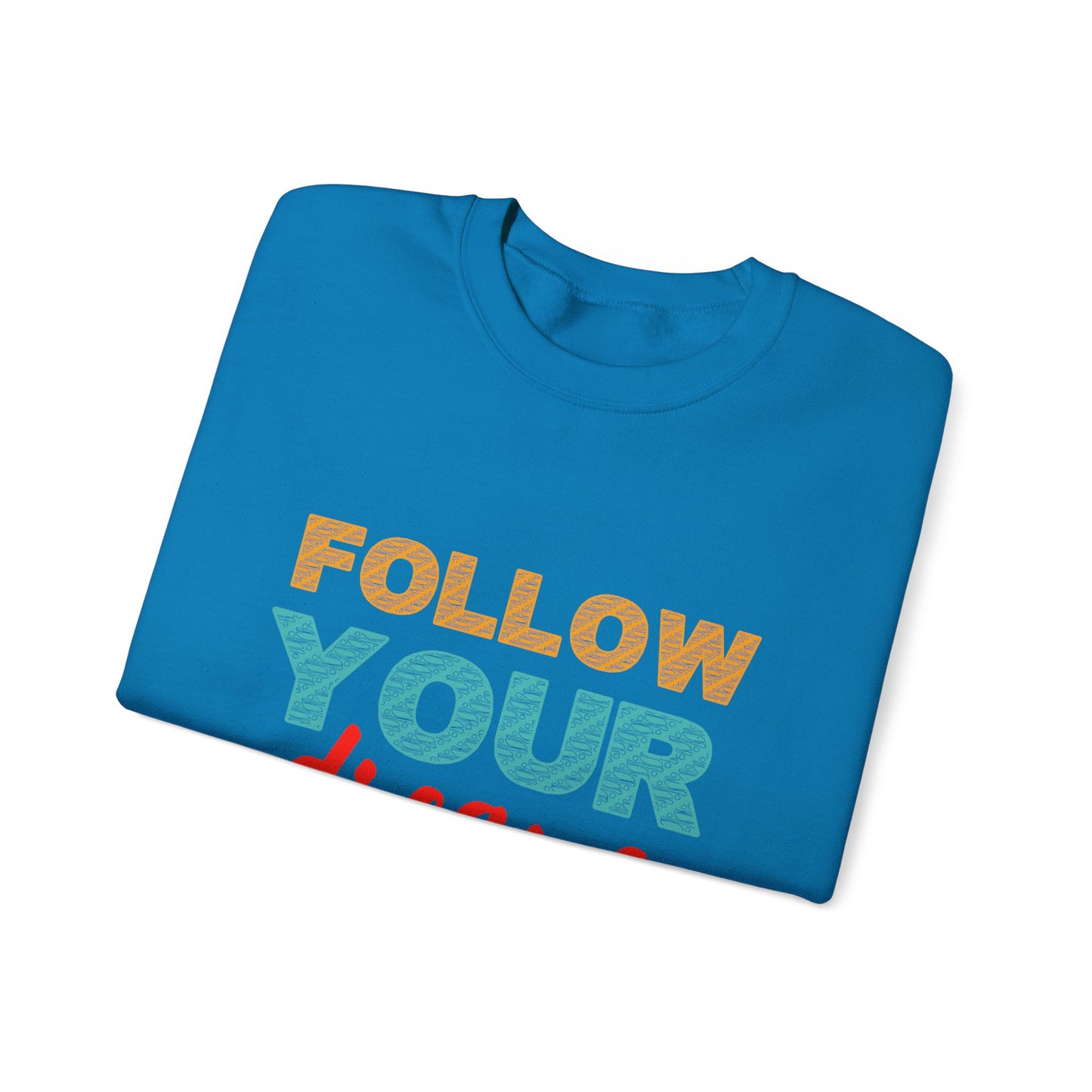 Follow Your Dreams Unisex Heavy Blend™ Crewneck Sweatshirt