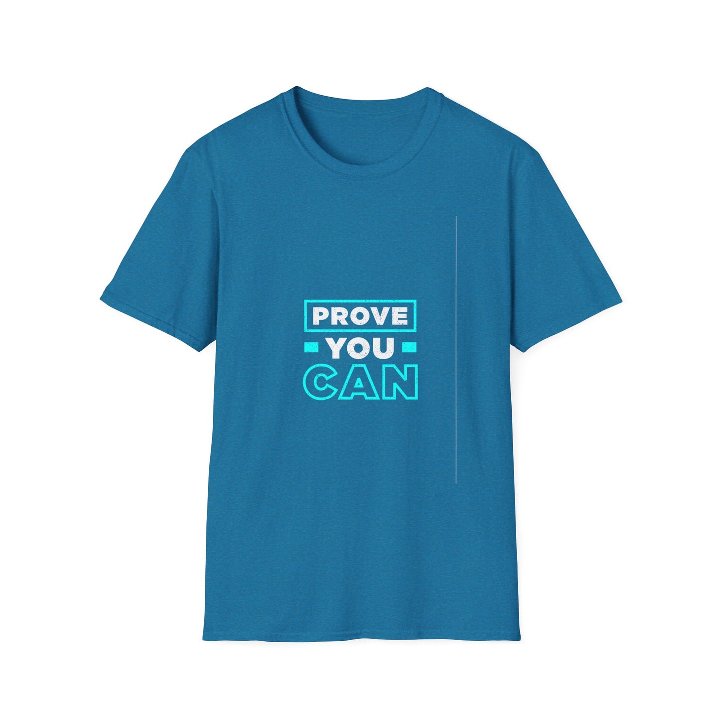 Prove You Can Unisex Softstyle T-Shirt