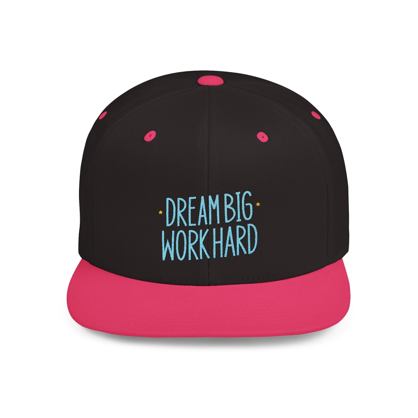 Dream Big Work Hard Flat Bill Snapback