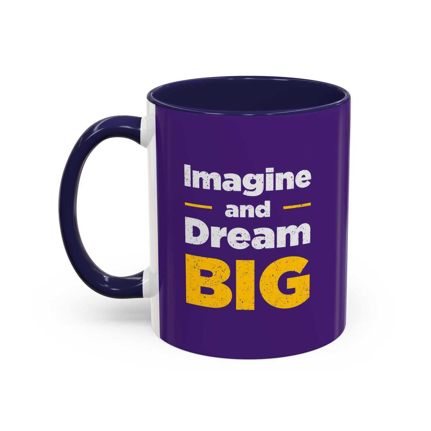 Imagine And Dream Big Accent Coffee Mug (11, 15oz)