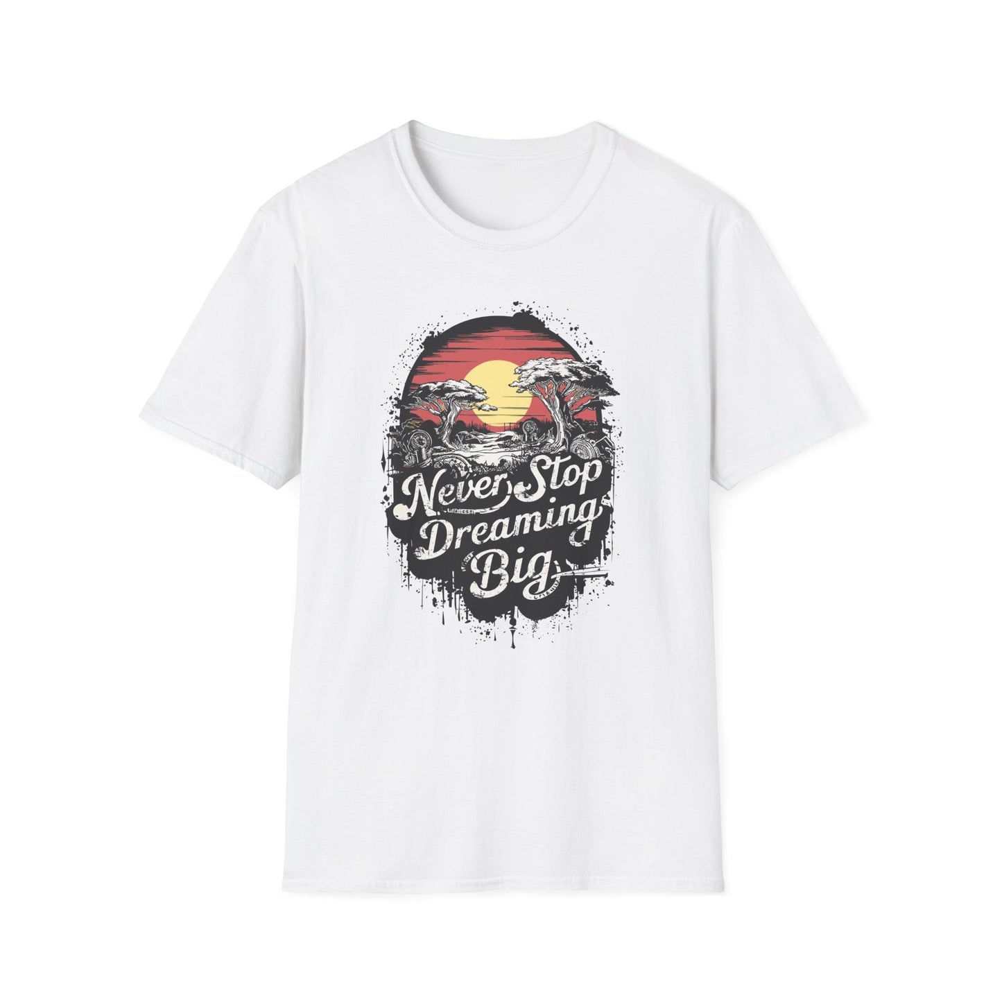 Never Stop Dreaming Big Unisex Softstyle T-Shirt