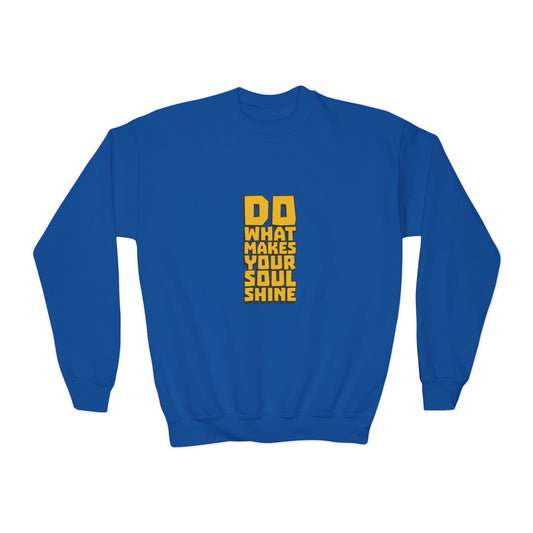 Do What Makes Your Soul Shine Youth Crewneck Sweatshirt