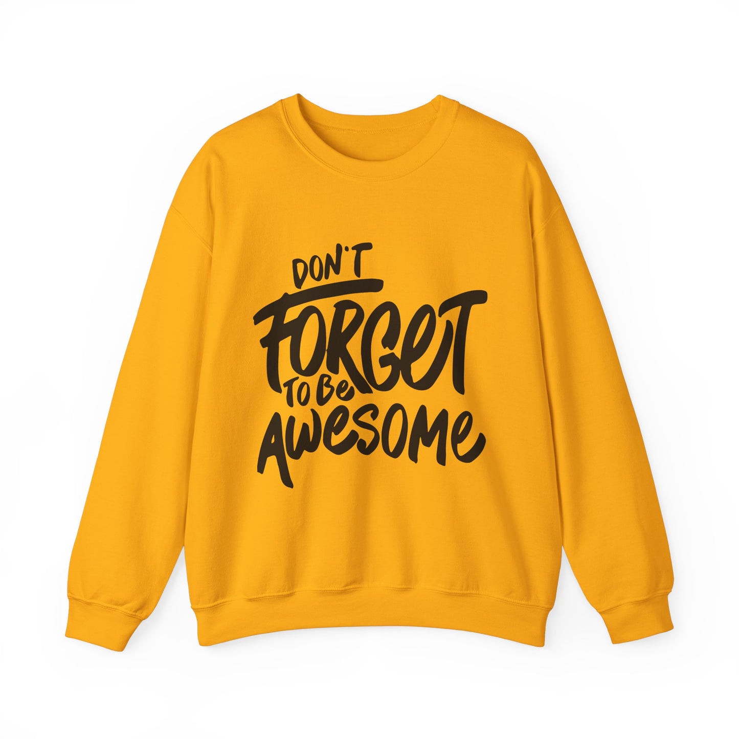 Don't Forget To Be Awesome Unisex Heavy Blend™ Crewneck Sweatshirt