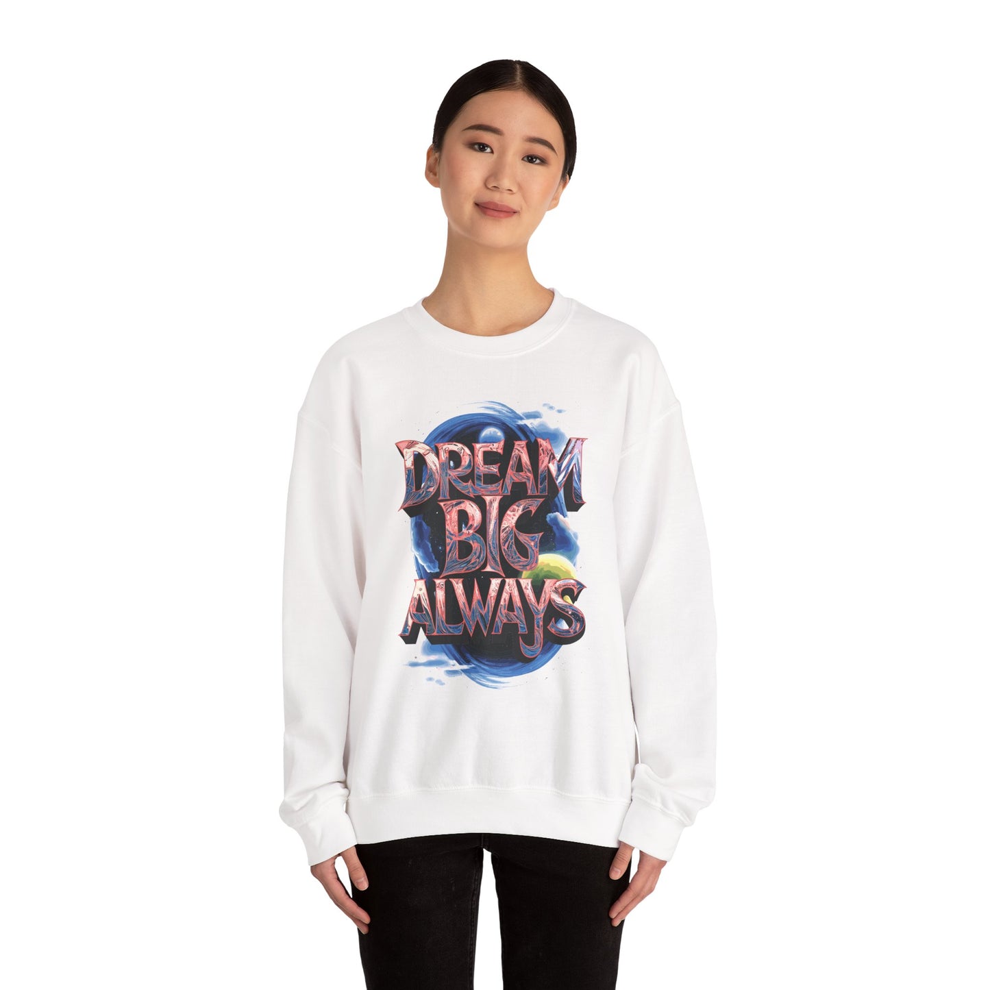 Dream Big Always Unisex Heavy Blend™ Crewneck Sweatshirt