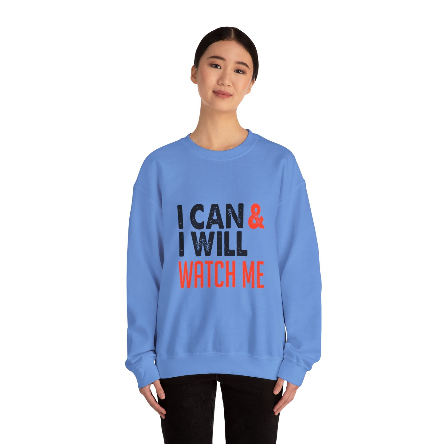 I Can & I Will Watch Me Unisex Heavy Blend™ Crewneck Sweatshirt