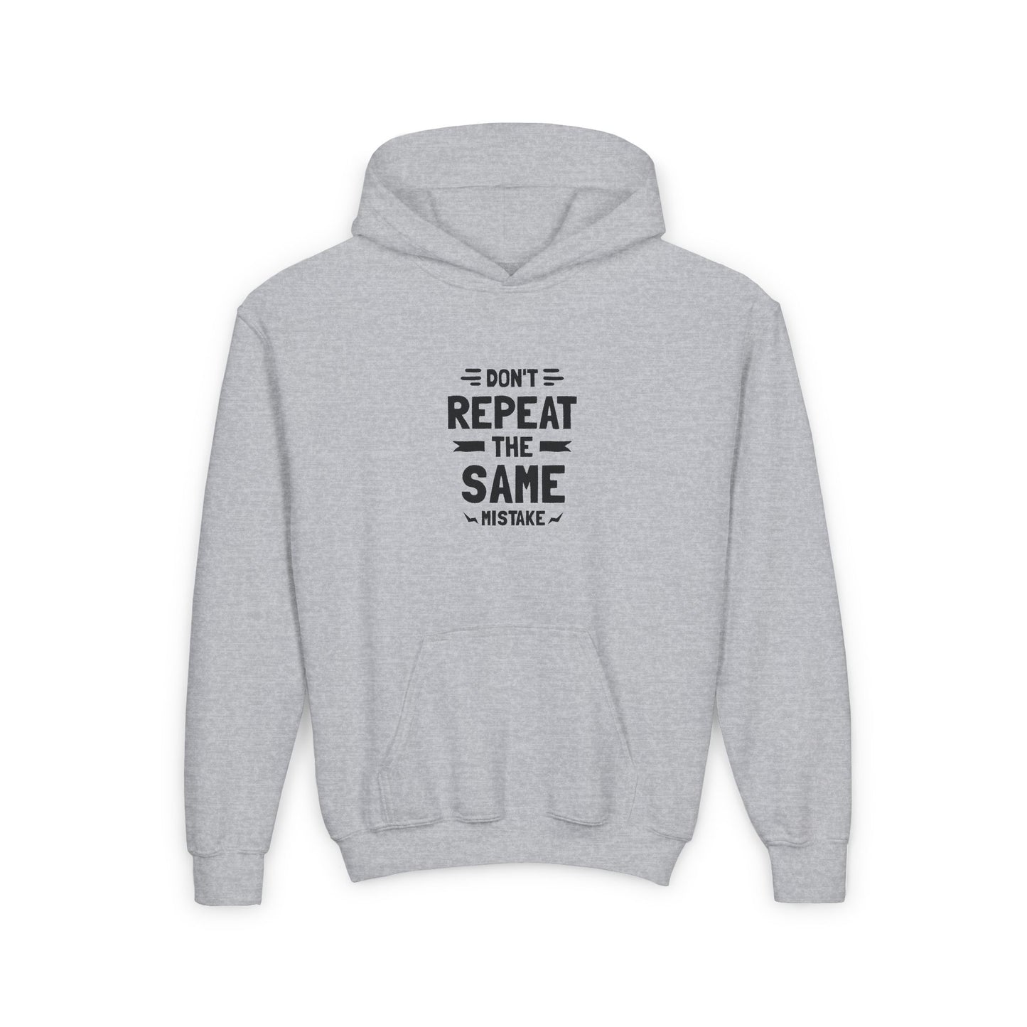 Don't Repeat The Same Mistake Youth Heavy Blend Hooded Sweatshirt