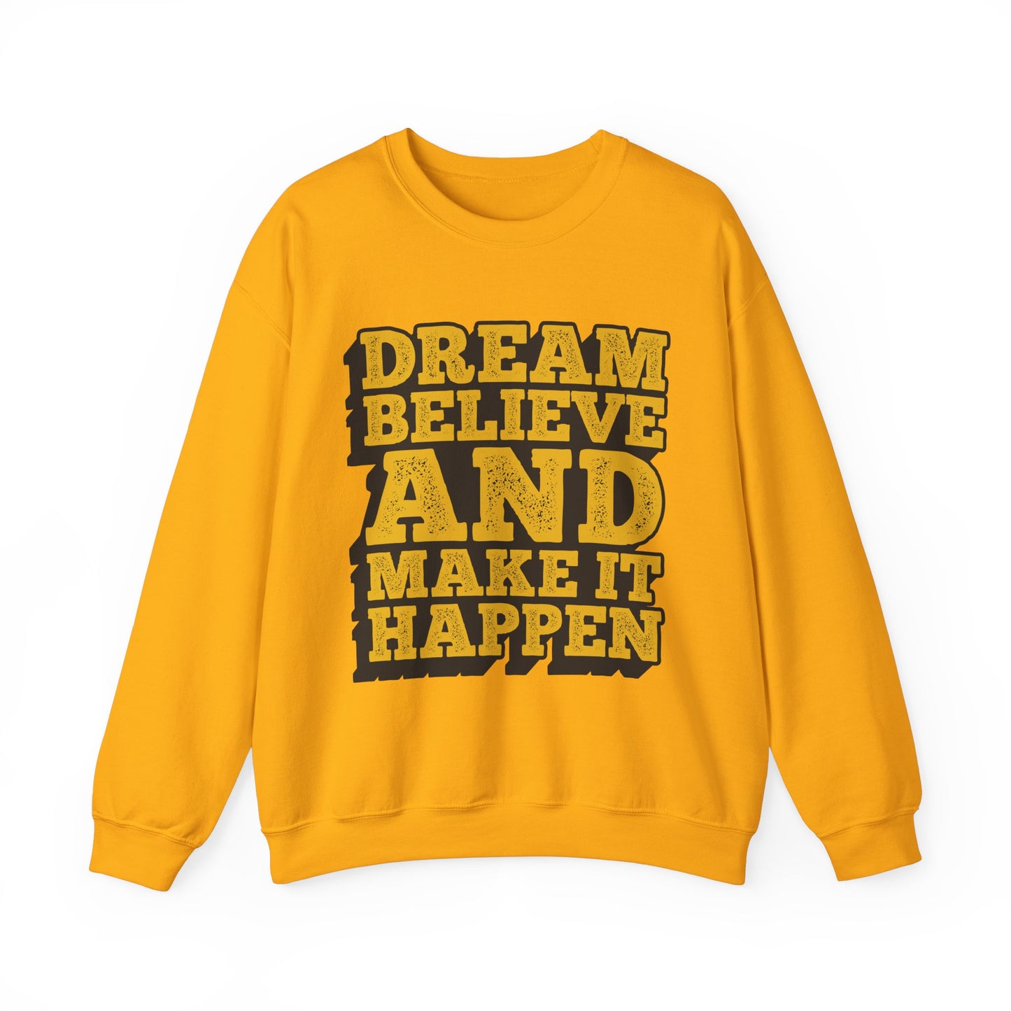 Dream Believe And Make It Happen Unisex Heavy Blend™ Crewneck Sweatshirt