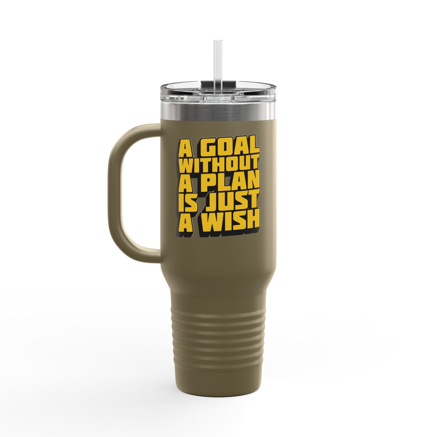 A Goal Without A Plan Is Just A Wish Insulated Travel Mug, 40oz