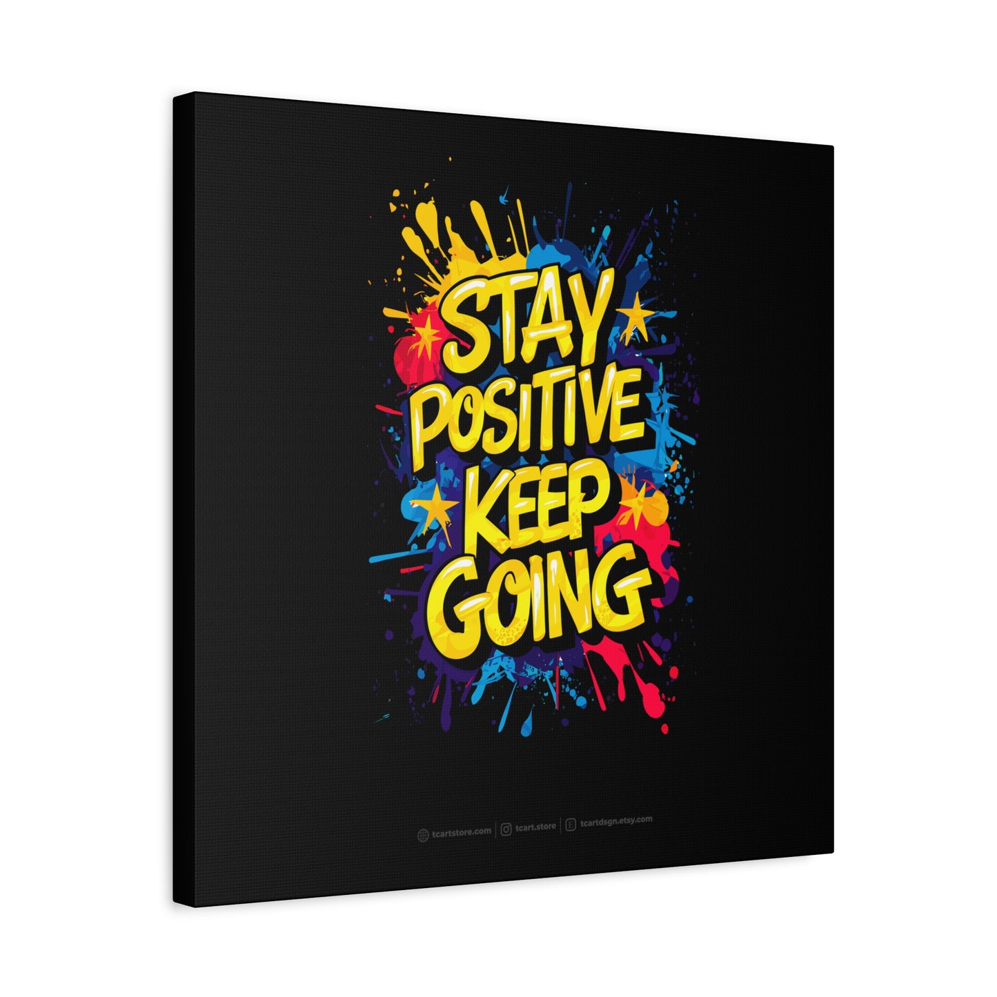 Stay Positive Keep Going Matte Canvas, Stretched, 1.25"
