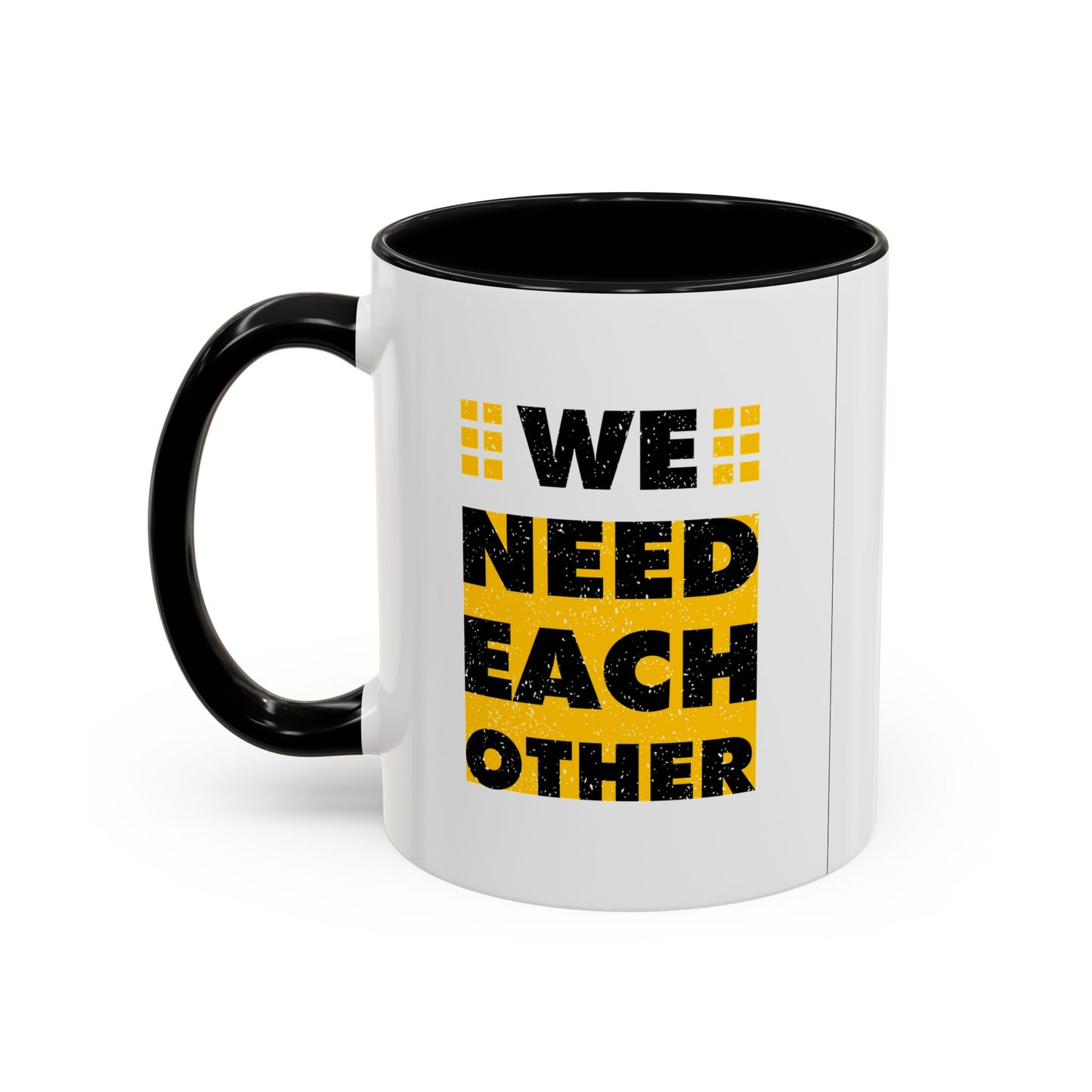 We Need Each Other Accent Coffee Mug (11, 15oz)