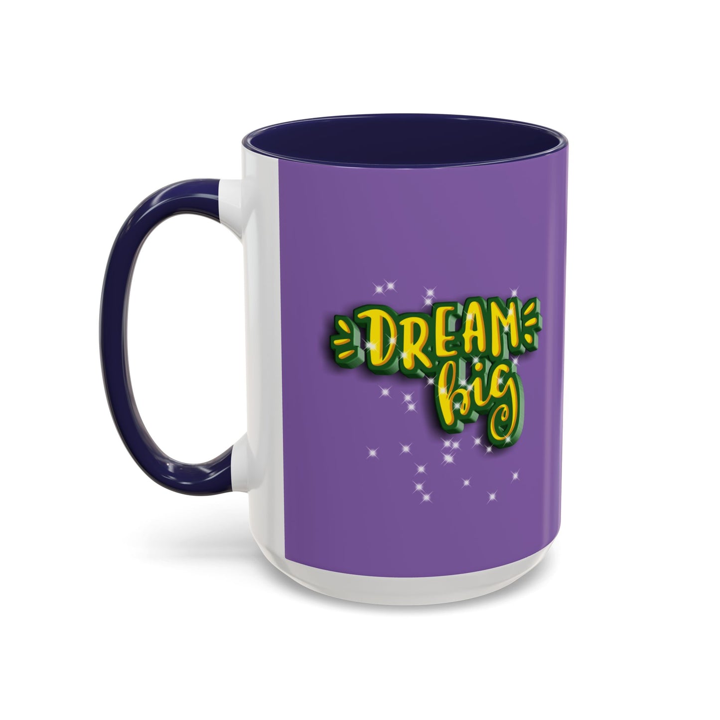 Dream Big Accent Coffee Mug (11, 15oz)