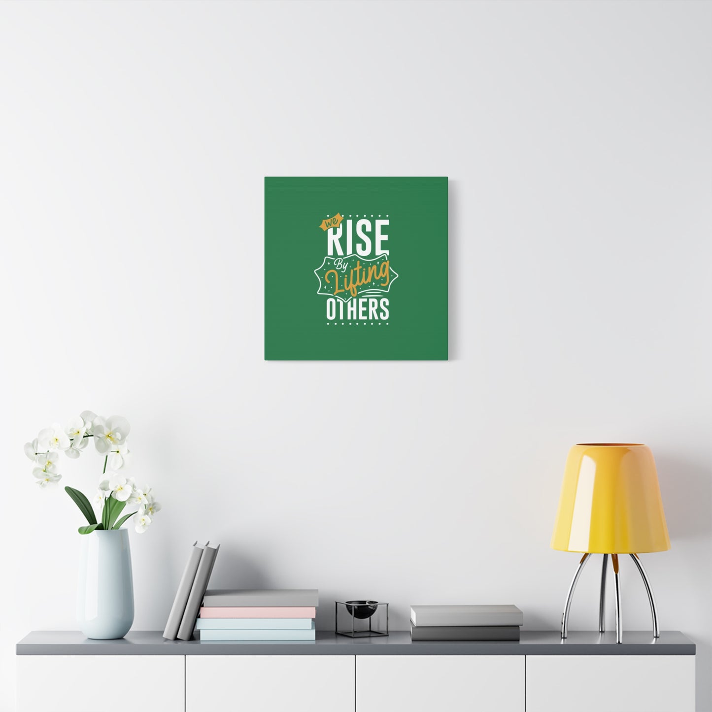 We Rise By Lifting Others Matte Canvas, Stretched, 1.25"