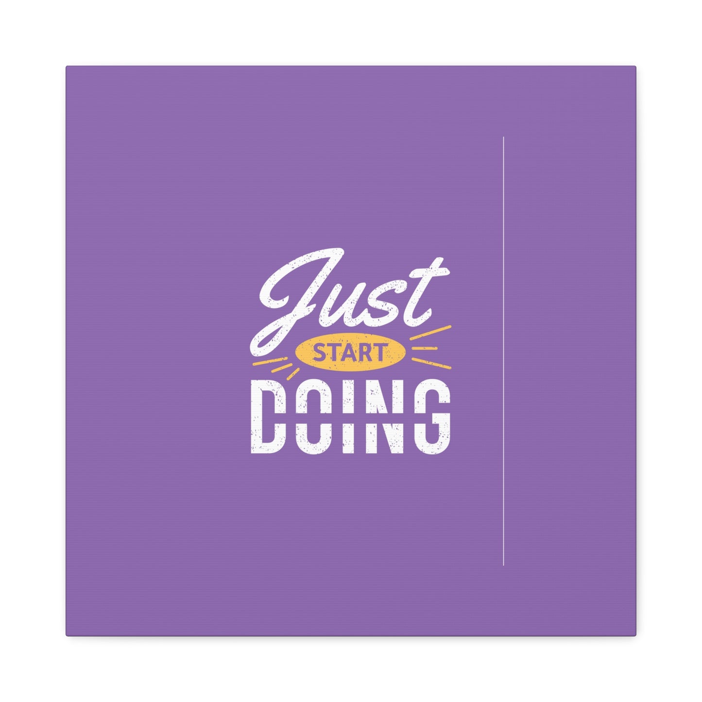 Just Start Doing Matte Canvas, Stretched, 1.25"