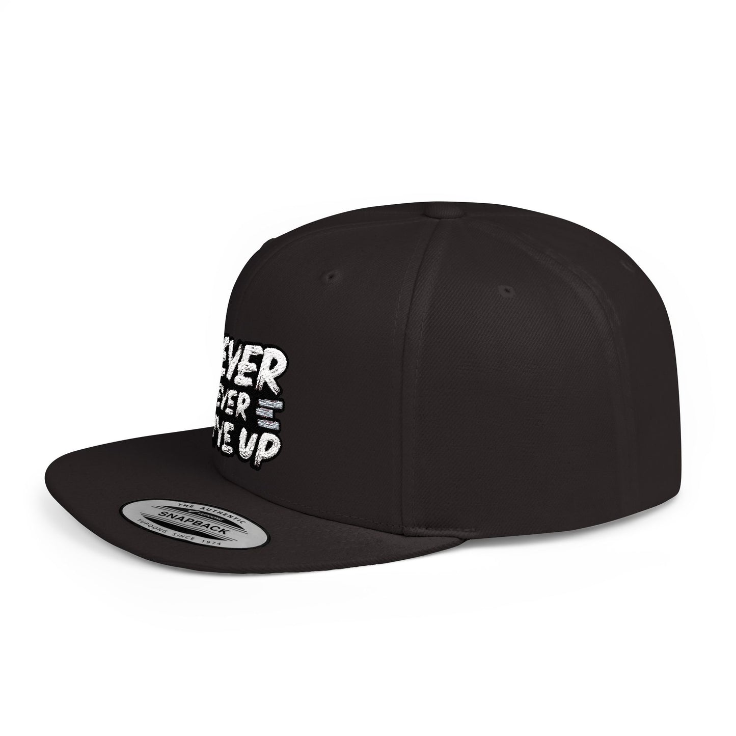 Never Give Up Flat Bill Snapback