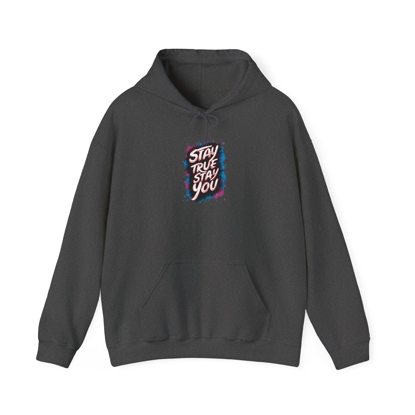 Stay True Stay You Unisex Heavy Blend™ Hooded Sweatshirt