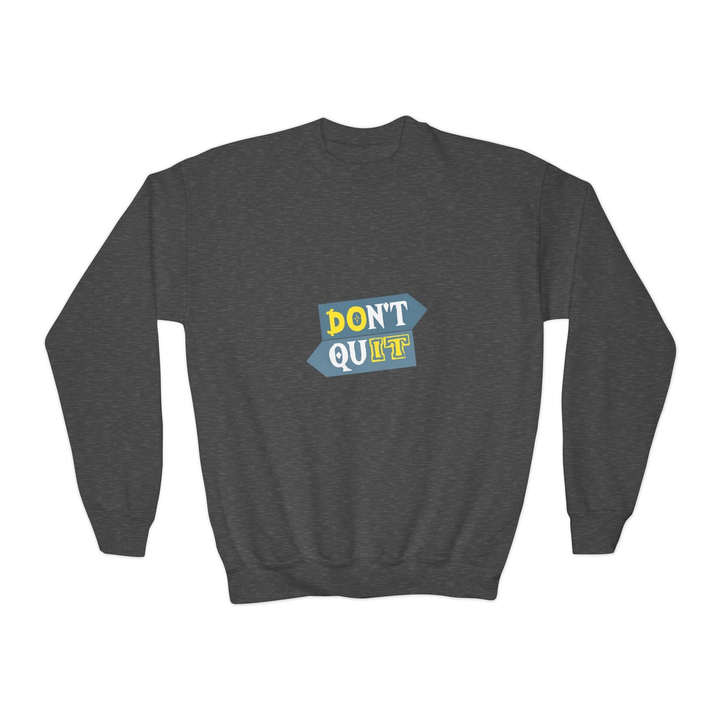 Don't Quit Youth Crewneck Sweatshirt