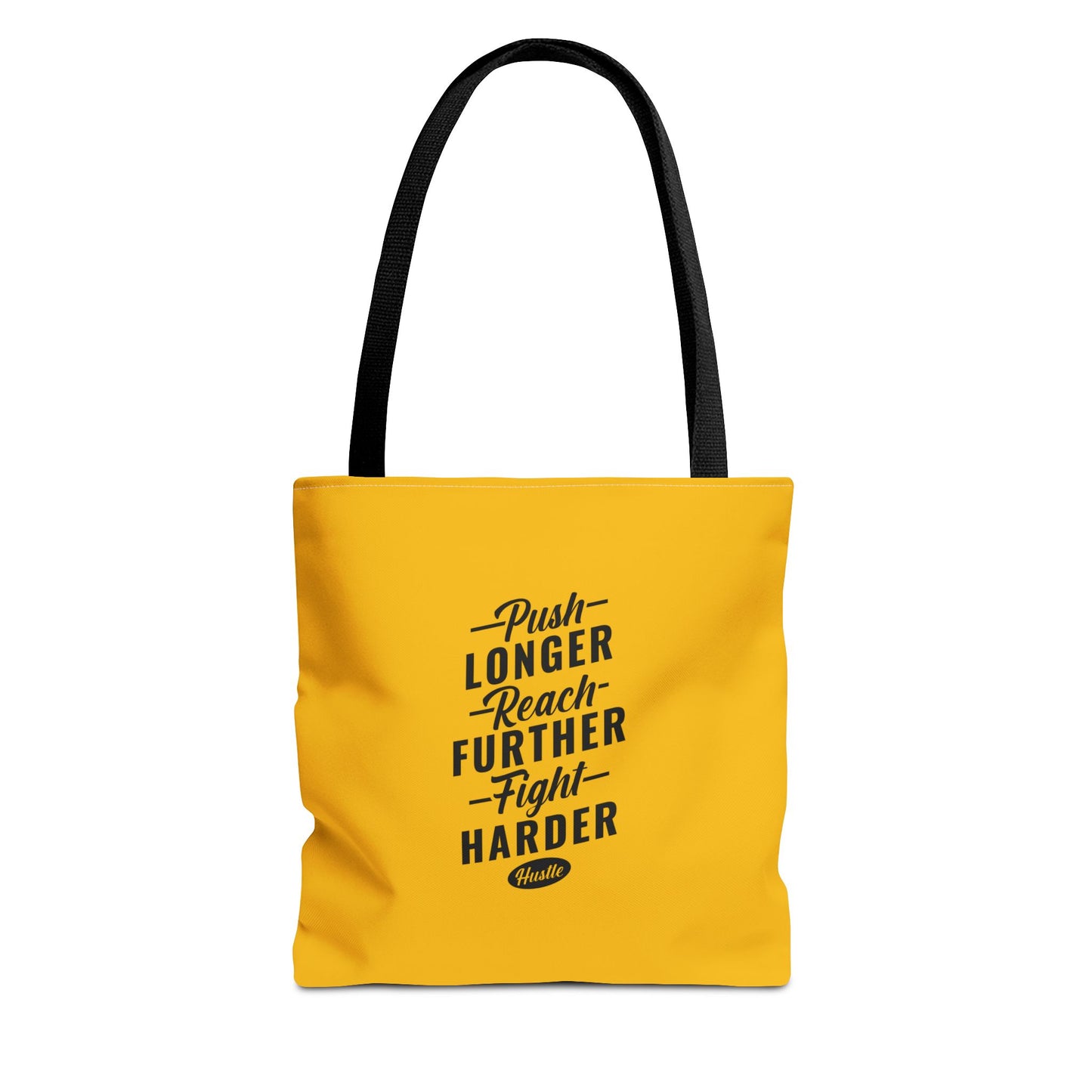 Push Longer Reach Further Fight Harder Hustle Tote Bag (AOP)