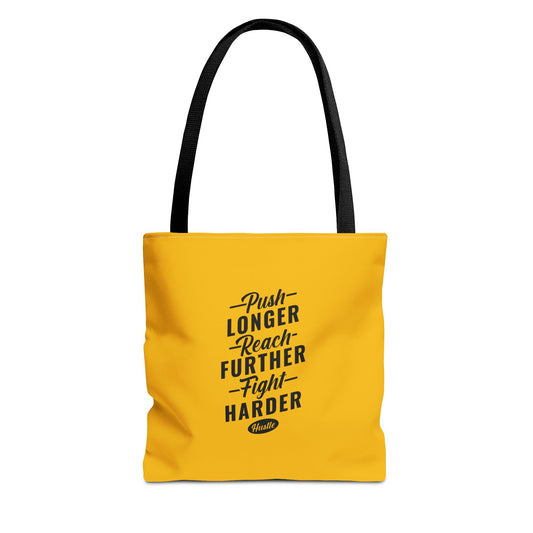 Push Longer Reach Further Fight Harder Hustle Tote Bag (AOP)
