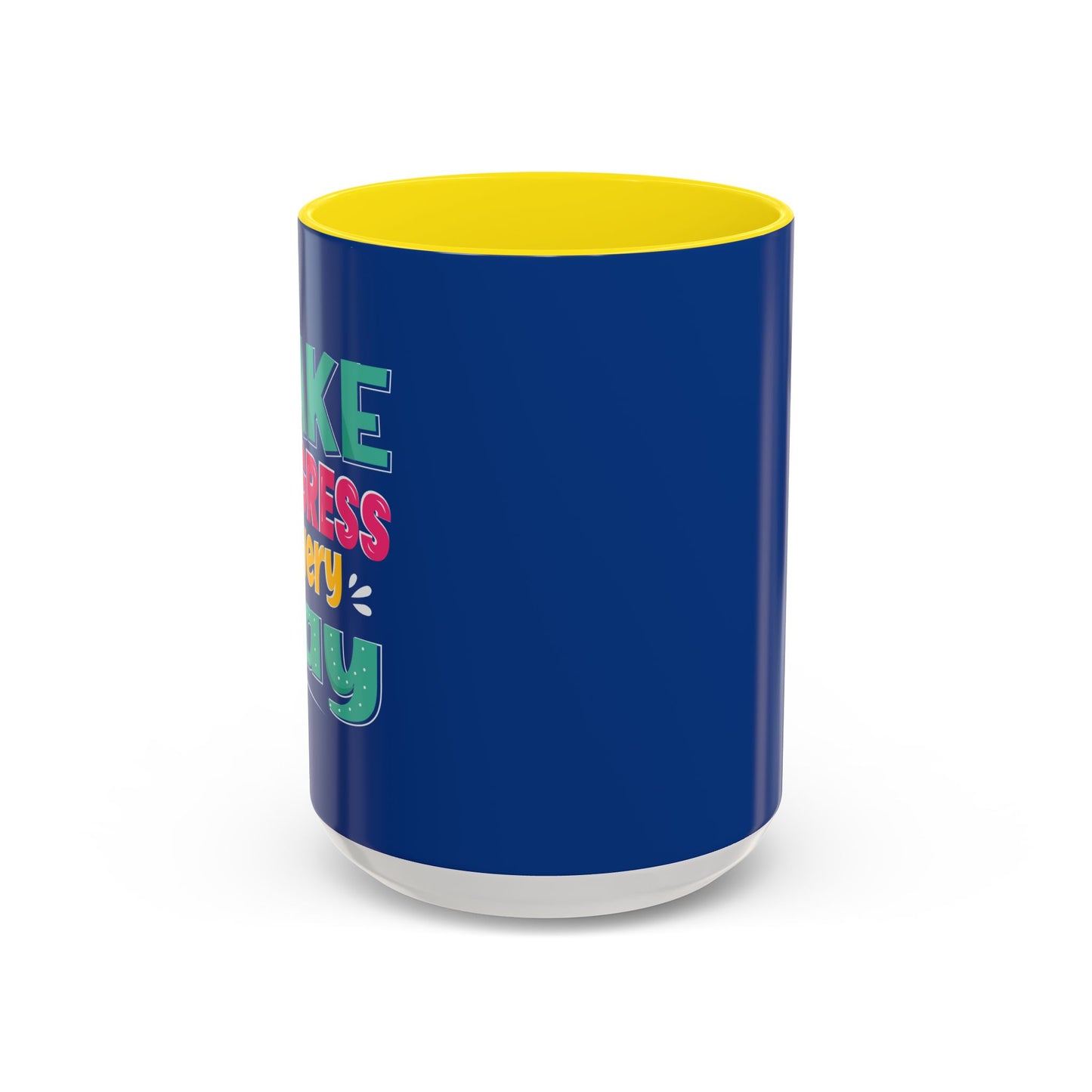 Make Progress Every Day  Accent Coffee Mug (11, 15oz)