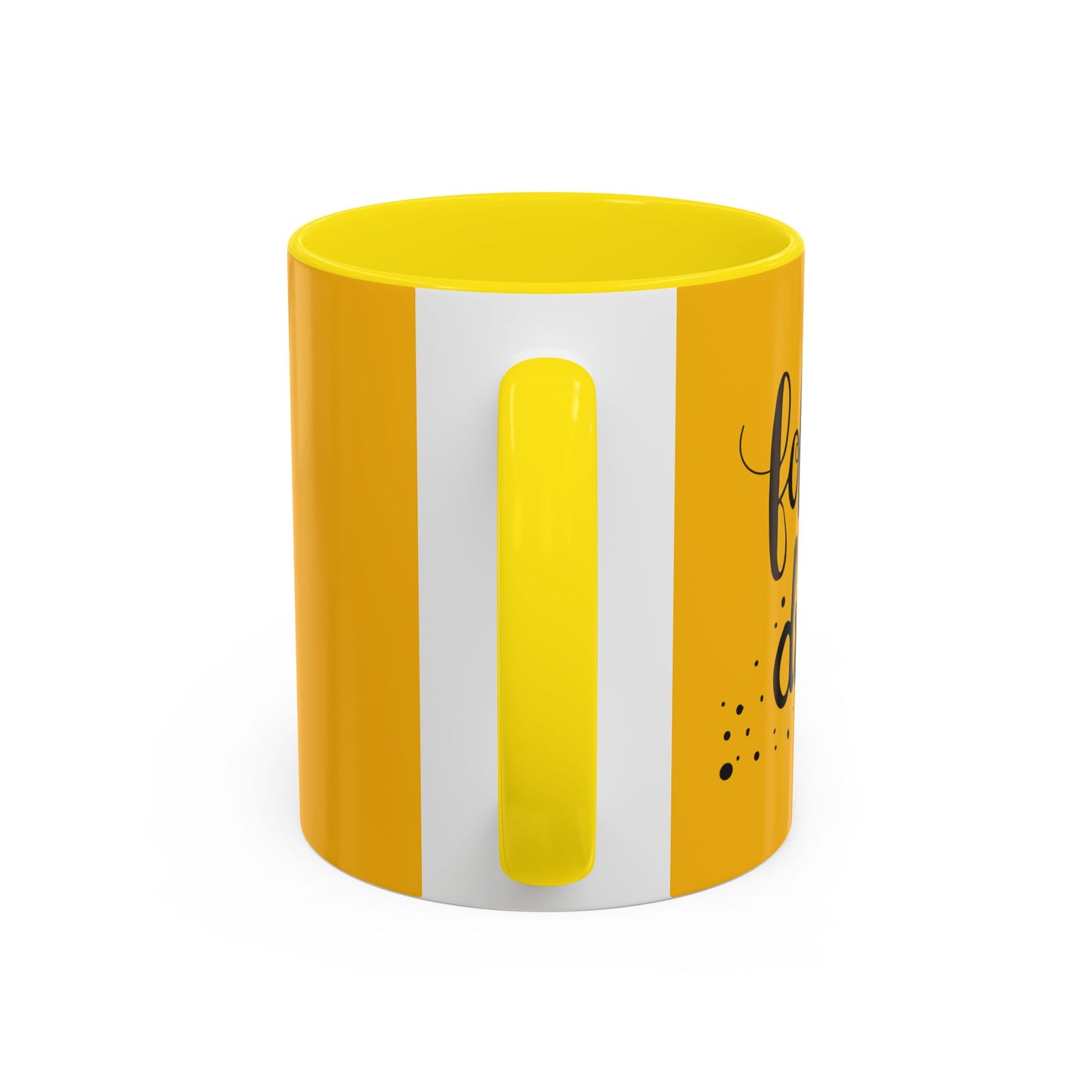 Follow Your Dreams Accent Coffee Mug (11, 15oz)