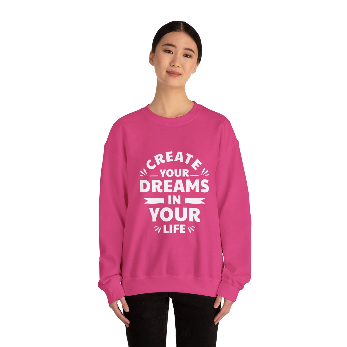 Create Your Dreams In Your Life Unisex Heavy Blend™ Crewneck Sweatshirt