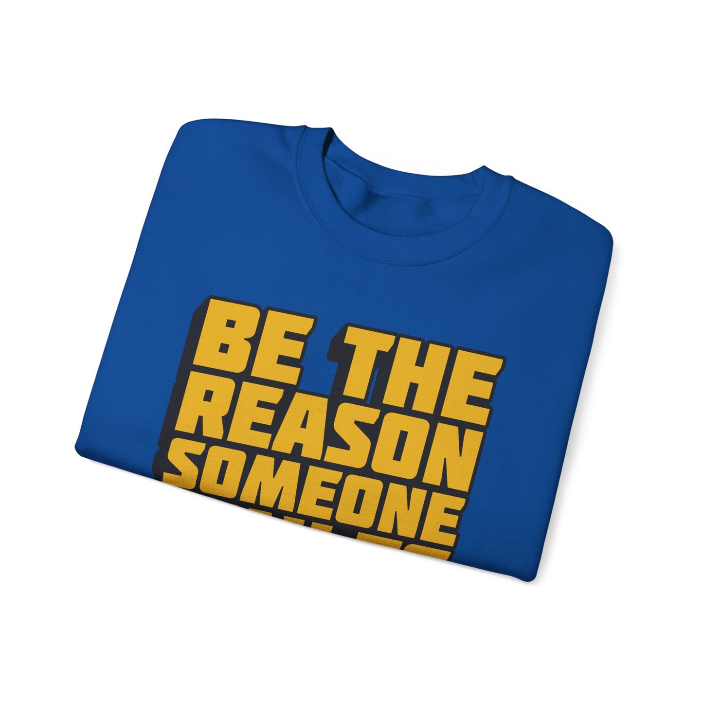 Be The Reason Someone Smiles Today Unisex Heavy Blend™ Crewneck Sweatshirt