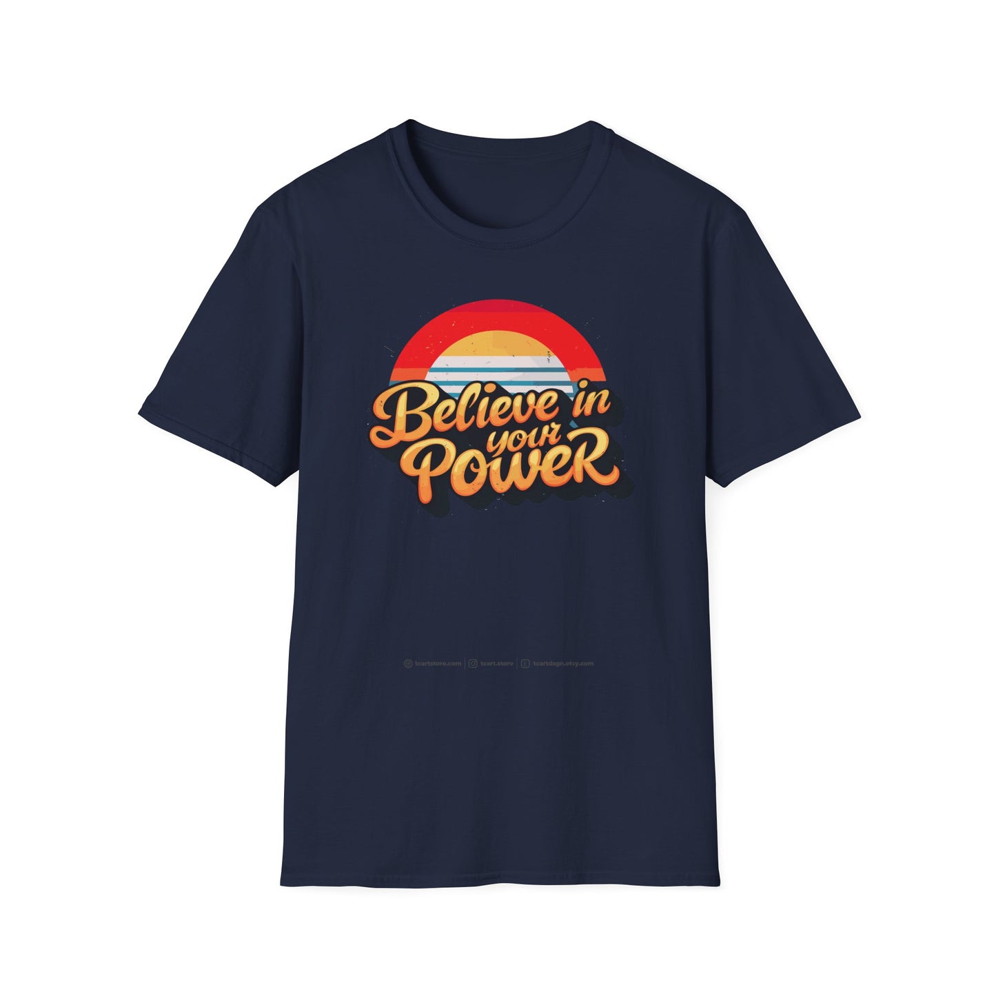 Believe In Your Power  Unisex Softstyle T-Shirt