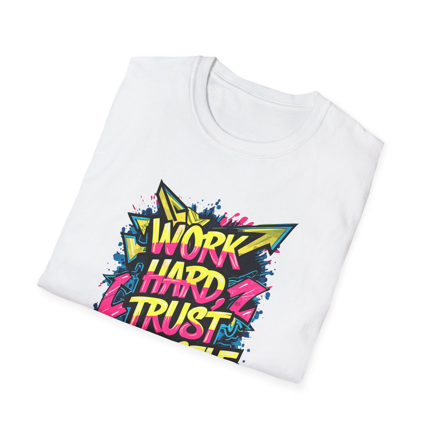 Work Hard Trust Yourself Unisex Softstyle T-Shirt
